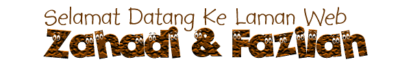 Selamat Datang Ke Laman Web Zahadi Kecik & Fazilah